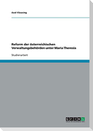 Reform der österreichischen Verwaltungsbehörden unter Maria Theresia