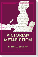 Victorian Metafiction