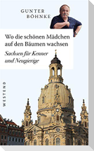 Wo die schönen Mädchen auf den Bäumen wachsen
