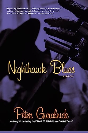 Guralnick, Peter. Nighthawk Blues. Hachette Book Group USA, 2003.