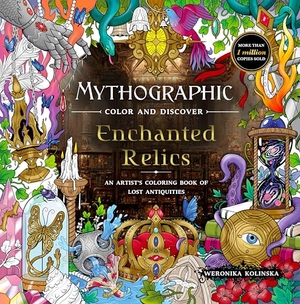 Kolinska, Weronika. Mythographic Color and Discover: Enchanted Relics - An Artist's Coloring Book of Lost Antiquities. Castle Point Books, 2025.