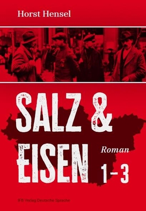Hensel, Horst. Salz & Eisen. IFB Verlag, 2024.