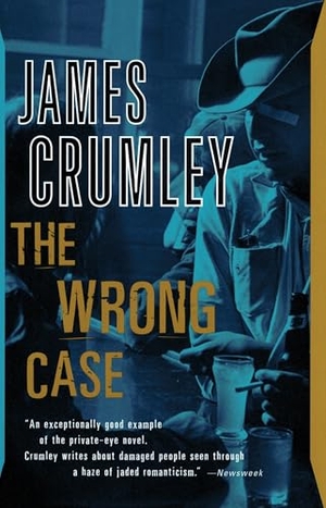 Crumley, James. The Wrong Case. Knopf Doubleday Publishing Group, 1985.