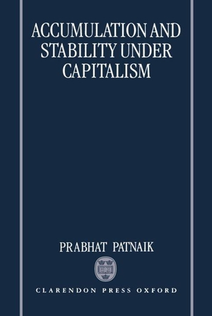 Patnaik, Prabhat. Accumulation and Sability Under Capitalism. Sydney University Press, 1997.