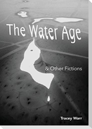 The Water Age & Other Fictions