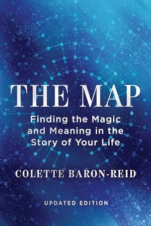 Baron-Reid, Colette. The Map - Finding the Magic and Meaning in the Story of Your Life. Hay House, 2025.