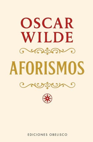 Wilde, Oscar. Aforismos. Obelisco, 2026.