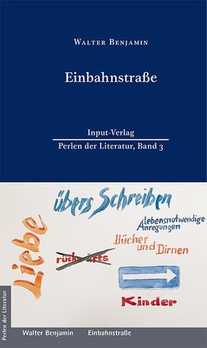 Benjamin, Walter. Einbahnstraße. Input Verlag, 2021.