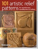 101 Artistic Relief Patterns for Woodcarvers, Woodburners & Crafters