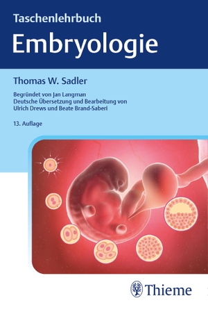 Sadler, Thomas W.. Taschenlehrbuch Embryologie. Georg Thieme Verlag, 2020.