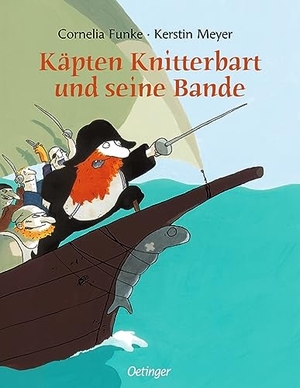 Funke, Cornelia. Käpten Knitterbart und seine Bande. Oetinger, 2003.