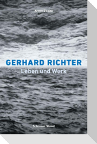 Gerhard Richter. Leben und Werk