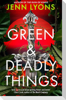 Green and Deadly Things