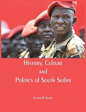Stone, Lester B (Hrsg.). History, Culture and Politics of South Sudan. Alpha Editions, 2017.