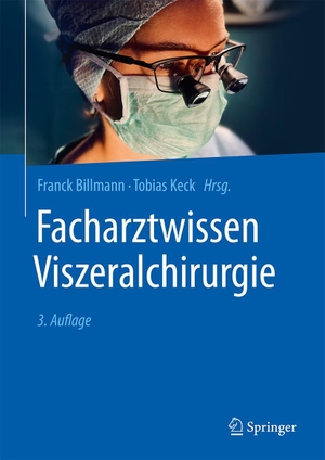 Billmann, Franck / Tobias Keck (Hrsg.). Facharztwissen Viszeralchirurgie. Springer-Verlag GmbH, 2026.