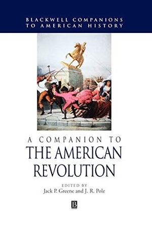 Greene / Pole. Companion American Revolution. John Wiley & Sons, 2000.