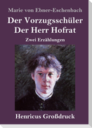 Der Vorzugsschüler / Der Herr Hofrat (Großdruck)