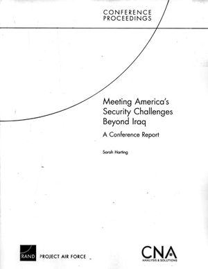Harting, Sarah. Meeting America's Security Challenges Beyond Iraq: A Conference Report. RAND Corporation, 2008.