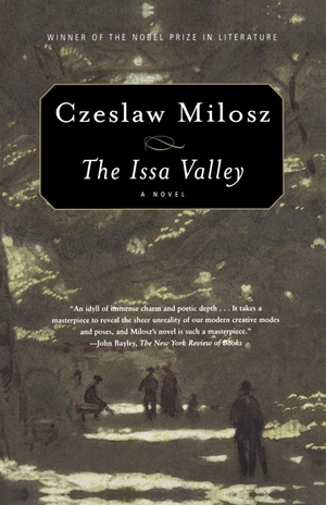 Milosz, Czeslaw. The Issa Valley. Farrar, Strauss & Giroux-3PL, 2000.