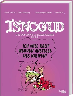 Goscinny, René. Isnogud Collection: Die Goscinny- und Tabary-Jahre 1962-1969 - Edler Isnogud-Sammelband von Zeichner Jean Tabary und Asterix-Autor René Goscinny. Carlsen Verlag GmbH, 2023.