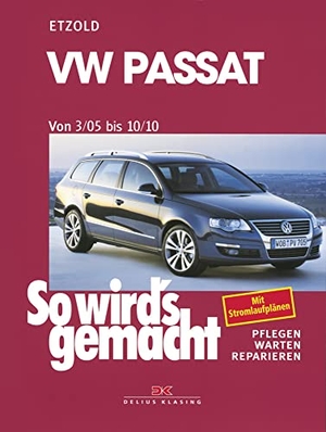 Etzold, Hans-Rüdiger. VW Passat ab 3/05 - So wirds gemacht. Delius Klasing Vlg GmbH, 2005.