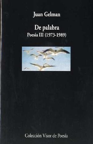 Cortázar, Julio / Juan Gelman. De palabra. Poesías. Visor libros, S.L., 1993.
