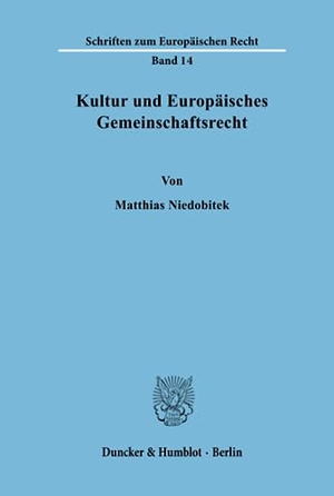 Niedobitek, Matthias. Kultur und Europäisches Gemeinschaftsrecht.. Duncker & Humblot, 1992.