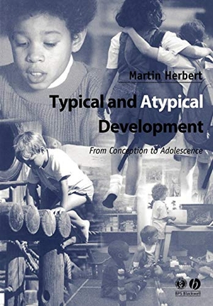 Herbert. Typical and Atypical Development. John Wiley & Sons, 2002.