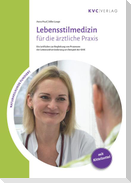 Lebensstilmedizin für die ärztliche Praxis