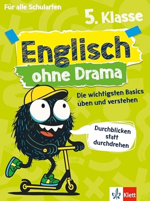 Englisch ohne Drama 5. Klasse - Die wichtigsten Basics üben und verstehen. Klett Lerntraining, 2026.