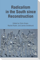 Radicalism in the South since Reconstruction