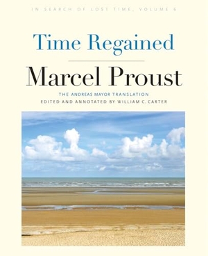 Proust, Marcel. Time Regained - In Search of Lost Time, Volume 6. Yale University Press, 2025.