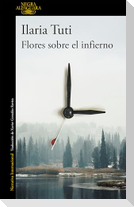 Flores Sobre El Infierno / Flowers Over the Inferno