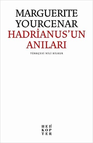 Yourcenar, Marguerite. Hadrianusun Anilari. , 2022.