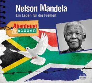 Hempel, Berit. Abenteuer & Wissen: Nelson Mandela - Ein Leben für die Freiheit. Headroom Sound Production, 2018.