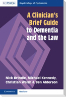 A Clinician's Brief Guide to Dementia and the Law