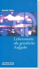 Lebensmitte als geistliche Aufgabe