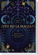 Tu sei la magia. Risveglia e accogli la strega che è in te