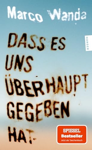 Wanda, Marco. Dass es uns überhaupt gegeben hat. Carl Hanser Verlag, 2026.