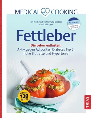 Wirrwitz-Bingger, Andrea. Medical Cooking: Fettleber - Die Leber entlasten: Aktiv gegen Adipositas, Diabetes Typ 2, hohe Blutfette und Hypertonie. Mit über 120 Rezepten. Trias, 2026.