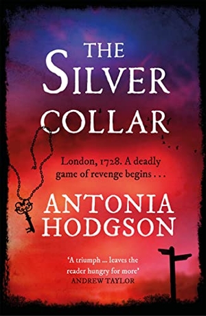 Hodgson, Antonia. The Silver Collar - Shortlisted for the HWA Gold Crown 2021. Hodder & Stoughton, 2021.