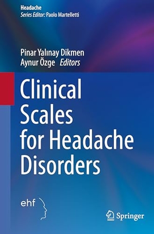 Özge, Aynur / P¿nar Yal¿nay Dikmen (Hrsg.). Clinical Scales for Headache Disorders. Springer International Publishing, 2024.