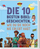 Die 10 besten Bibelgeschichten, wie du sie noch nie erlebt hast