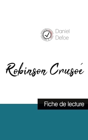 Defoe, Daniel. Robinson Crusoé de Daniel Defoe (fiche de lecture et analyse complète de l'oeuvre). Comprendre la littérature, 2022.