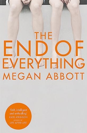 Abbott, Megan. The End of Everything. Pan Macmillan, 2015.