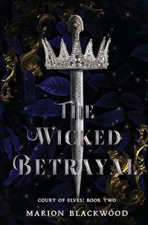 Blackwood, Marion. The Wicked Betrayal. Black Dagger Publishing, 2021.