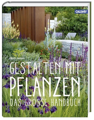 James, Matt. Gestalten mit Pflanzen - Das große Handbuch. Callwey GmbH, 2016.