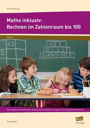 Rödler, Klaus. Mathe inklusiv: Rechnen im Zahlenraum bis 100 - Materialband mit Anleitungen, Diagnosetests und Kopiervorlagen für den inklusiven Unterricht (2. Klasse). scolix, 2016.