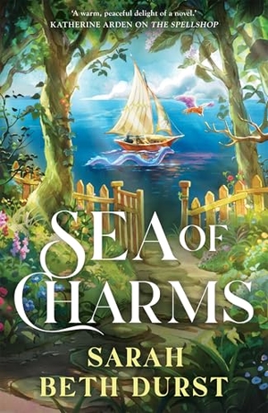 Durst, Sarah Beth. Sea of Charms. Pan Macmillan, 2026.