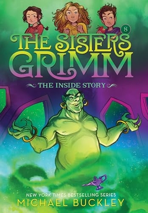 Buckley, Michael / Peter Ferguson. The Inside Story (the Sisters Grimm #8) - Volume 8. Amulet Books, 2018.